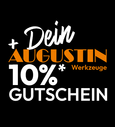Dein 10 % Rabattgutschein für deinen nächsten Einkauf bei Augustin Werkzeuge.